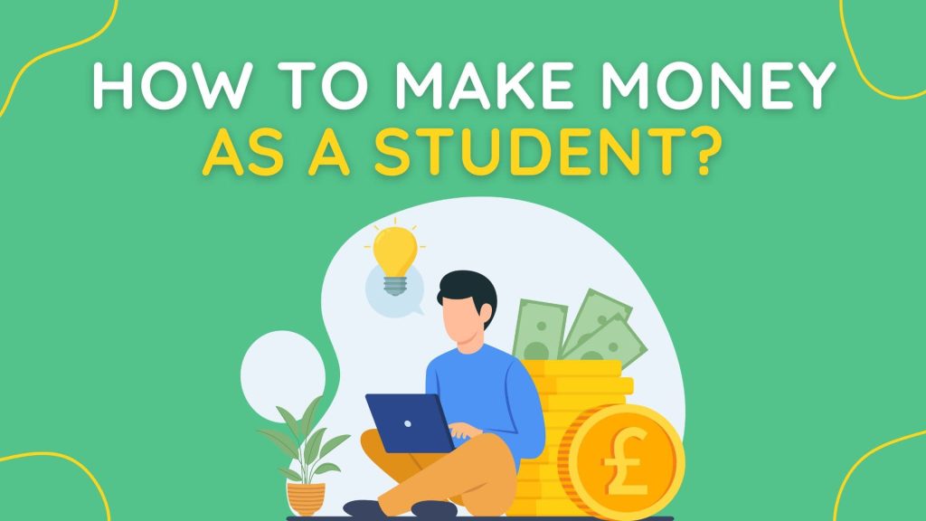 How can I make money as a student in 2026?